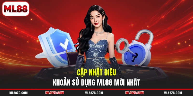 Điều Khoản Sử Dụng ML88 | Cập Nhật Quy Định Mới Nhất Điều Khoản Sử Dụng ML88 | Cập Nhật Quy Định Mới Nhất