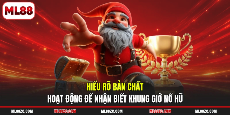 Khung Giờ Nổ Hũ - Bỏ Túi Những Cách Nhận Biết Chuẩn Xác Khung Giờ Nổ Hũ - Bỏ Túi Những Cách Nhận Biết Chuẩn Xác