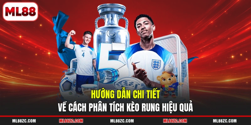 Kèo Rung - Hướng Dẫn Cách Đọc, Kinh Nghiệm Thắng Lớn Kèo Rung - Hướng Dẫn Cách Đọc, Kinh Nghiệm Thắng Lớn