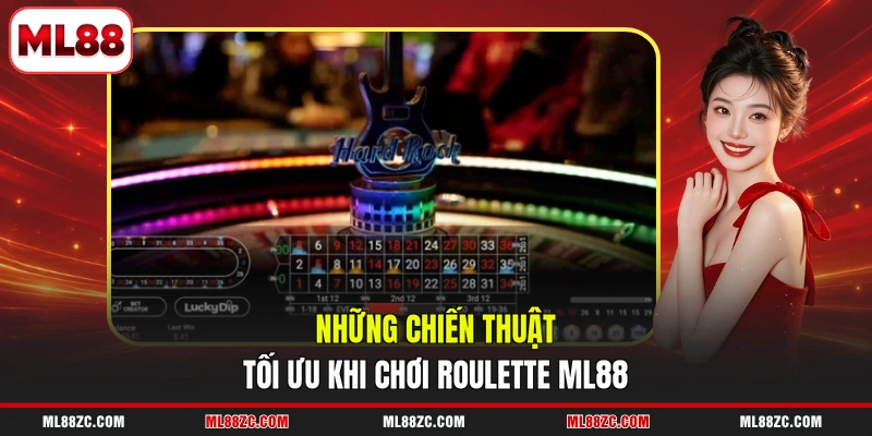 Roulette ML88 - Trải Nghiệm 6 Loại Cược Tại Bàn Live Roulette ML88 - Trải Nghiệm 6 Loại Cược Tại Bàn Live