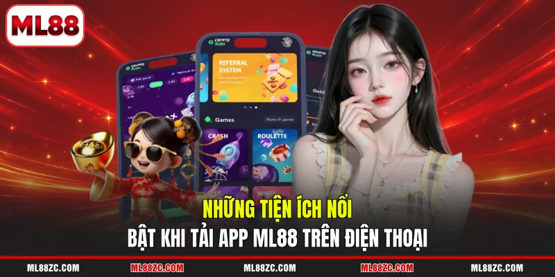 Tải App ML88 | Giải Trí Online Tiện Lợi Mọi Lúc Mọi Nơi Tải App ML88 | Giải Trí Online Tiện Lợi Mọi Lúc Mọi Nơi