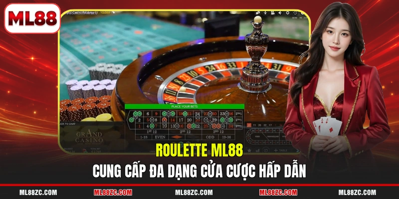 Roulette ML88 - Trải Nghiệm 6 Loại Cược Tại Bàn Live Roulette ML88 - Trải Nghiệm 6 Loại Cược Tại Bàn Live