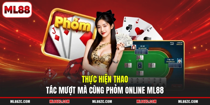 Phỏm Online ML88 - 5 Thao Tác Chính Cho Mỗi Ván Chơi Phỏm Online ML88 - 5 Thao Tác Chính Cho Mỗi Ván Chơi